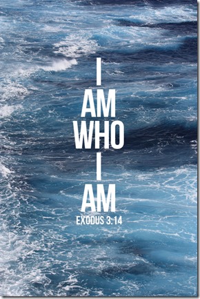 I am who I am